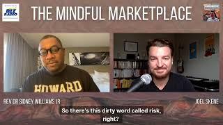 The Mindful Marketplace — Rev. Dr. Sidney Williams Jr.