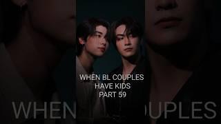 THE HEART KILLERS/ BUSSING THAILAND (TV SHOW): WHEN BL COUPLES HAVE KIDS PART 59