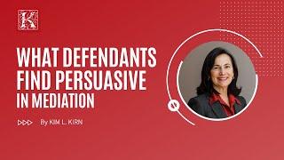 What Defendants Find Persuasive In Mediation