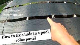 How to fix a hole in a pool solar panel