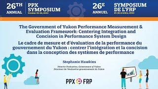 The Government of Yukon Performance Measurement & Evaluation Framework: Centering Integration...