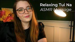 Full Body Tui Na Massage (Massage Sounds, Narrating Actions)  Personal Attention ASMR Roleplay