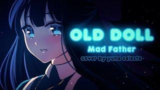 Old Doll | Mad Father | Cover by Yuna Celeste