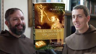 The Living Flame of Love by St. John of the Cross - Introduction and Prologue: CarmelCast Episode 50