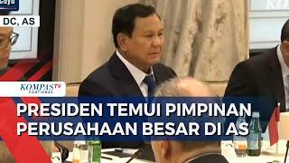 Kunjungi AS, Presiden Prabowo Temui Belasan Pimpinan Perusahaan Besar