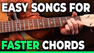 Easy Songs For Beginners (to get fast chord changes)