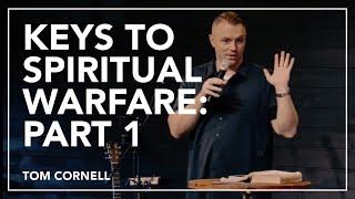 Keys to Spiritual Warfare // Tom Cornell // SOZO NW