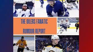 The Oilers Fanatic Edmonton Oilers Rumour Report