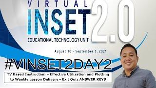 #VINSET2DAY2 - TV Based Instruction  Effective Utilization and Plotting Exit Quiz ANSWER KEYS