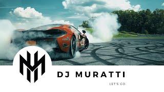 DJ Muratti - Let's Go