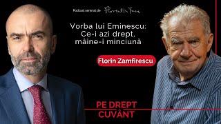 FLORIN ZAMFIRESCU: AM AJUNS SĂ FIM BATJOCORIȚI CÂND SPUNEM CĂ NE IUBIM ȚARA | Pe Drept Cuvânt #70