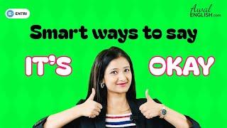 आज से It’s Ok बोलना बंद कर दो | Learn Modern English Words & Sentences Alternatives for "It's Okay"