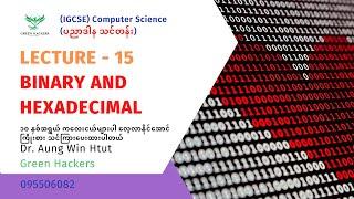 Lecture 15 - Binary and Hex