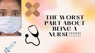 The Worst Part about being a Nurse! | Nursing