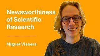 The newsworthiness of scientific research with Miguel Vissers