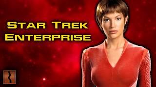 Is Star Trek: Enterprise ACTUALLY Underrated?