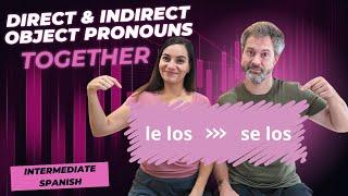 Spanish Direct and Indirect Object Pronouns