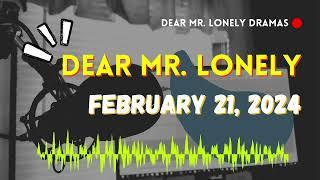 Dear Mr Lonely - February 21, 2024