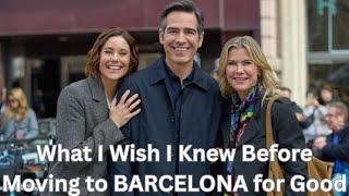 What I Wish I Knew Before Moving to BARCELONA for Good