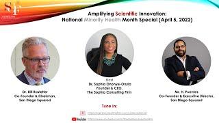 Amplifying Scientific Innovation®:  Dr. Bill Rastetter & H. Puentes, Co-Founders, San Diego Squared