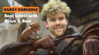 Bant Infect + Minsc & Boo in the Legacy Challenge!