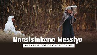 NNASISINKANA MESSIYA - Ambassadors of Christ Choir 2024