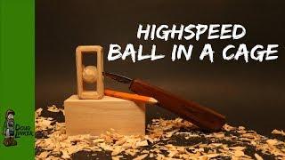 Woodcarving/Whittling a "Ball in a Cage" in Highspeed