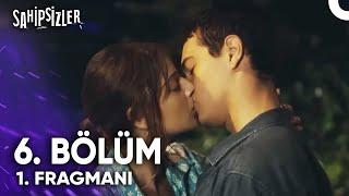 Sahipsizler 6. Bölüm 1. Fragmanı | Aşk Başlıyor!