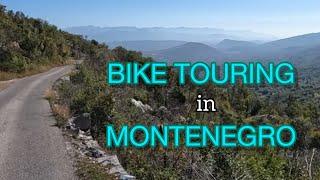 Cycling through Europe E54 - Montenegro is great for bike touring!