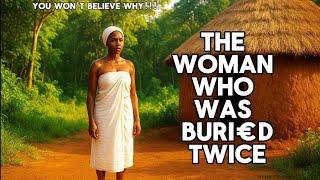 The African woman who was buri€d Twice.(You won’t believe why!!) #africanfolktalesinenglish