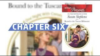 [Free AudioBooks]CHAPTER SIX Bound to the Tuscan Billionaire By Susan Stephens.Harlequin