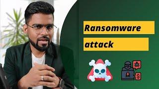 Ransomware attack and Prevention Techniques