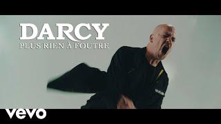 Darcy - Plus rien à foutre (Clip officiel)