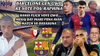 Barcelone Gen Gwo Kè Sote pou Raphina| Hansi Flick Pale ak Inaki Pena e Szczesny| Olmo Fermin Lopez