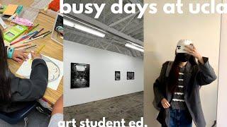 Realistic Days at UCLA | art student / field trips / teaching