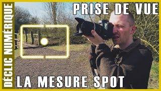 Tuto photo : La mesure spot