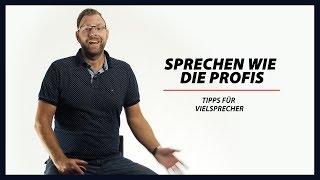 Tipps für Vielsprecher – Sprechen wie die Profis