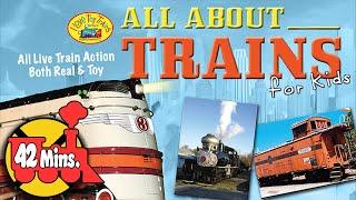  Train Sing-A-Long | All About Trains for Kids | Toys & Trains (42-Minutes of Trains for Children!)