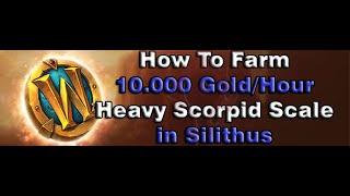 [WOW BFA GOLD FARM 8.3] How To Farm 10.000Gold/Hour - Heavy Scorpid Scale in Silithus