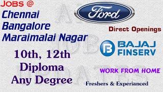 Jobs in Chennai, Bangalore, Maraimalai Nagar l Ford Openings l 10th, 12th, Diploma, Any Degree