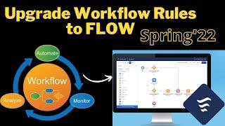 Upgrade Workflow Rules to Lightning Flow Builder in Salesforce Spring'22