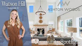 Watson Hill By Ashton Woods | New Community in Summerville!