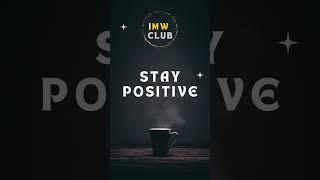 Positive Mindset | Wealth Mindset #imwclub #imw #imwealthyclub