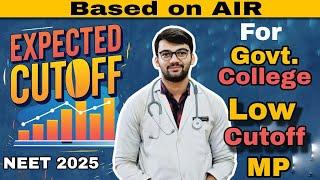 NEET 2025 MP MBBS Expected Cutoff  | All India Rank Based | Very Low Cutoff for govt college #neet