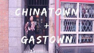 Neighbourhoods of Vancouver: Chinatown and Gastown | Daphne Xplores