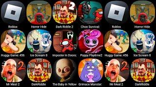 Roblox,Horror Hide,Dark Riddle 2,Choo Survival,Huggy Game: 456,Ice Scream 8,Imposter in Doors