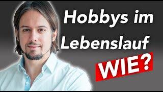 Der Trick der Job-Gewinner (Hobbys im LEBENSLAUF)