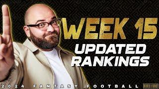 Week 15 Updated Rankings - 2024 Fantasy Football