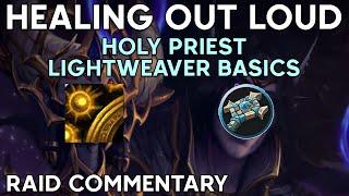 [LFG Live Commentary] Lightweaver Holy Priest Basics