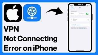 How To FIX VPN Not Connecting Problem on iPhone | VPN Connection Error on iPhone